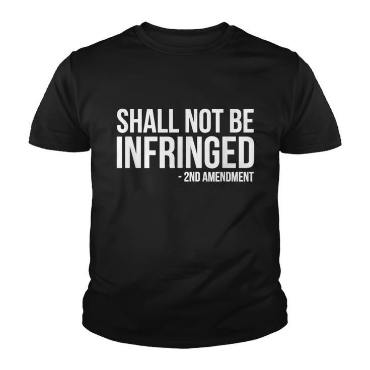 Shall Not Be Infringed 2Nd Amendment Rights Youth T-shirt