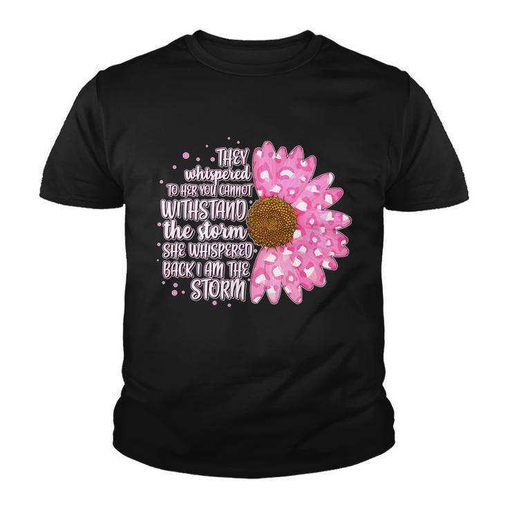 She Whispers Back I Am The Storm Pink Flower Tshirt Youth T-shirt