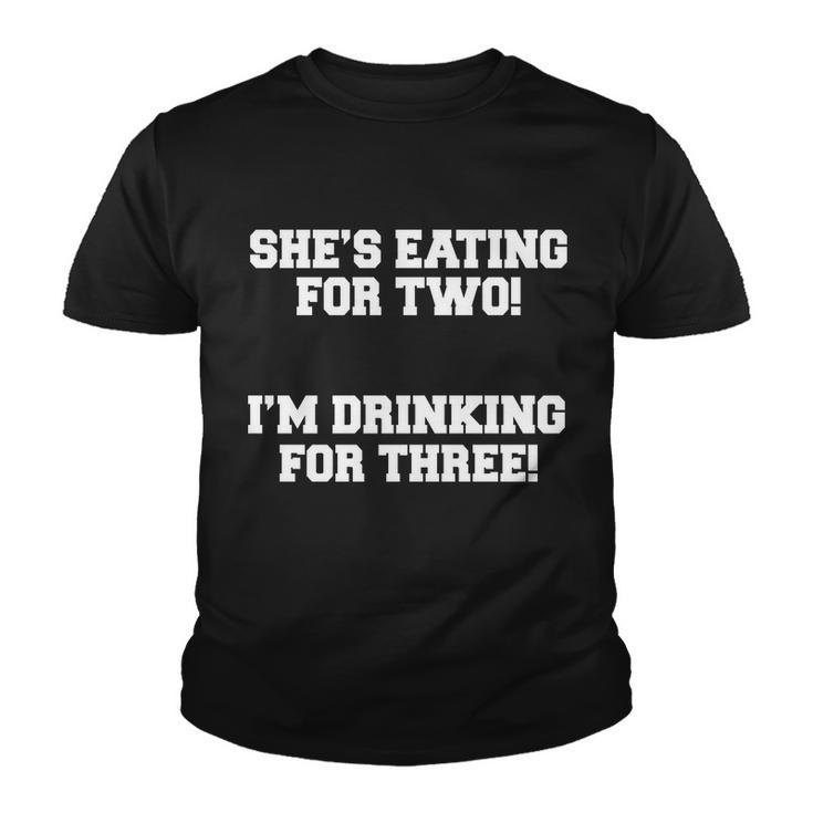 Shes Eating For Two Im Drinking For Three Tshirt Youth T-shirt