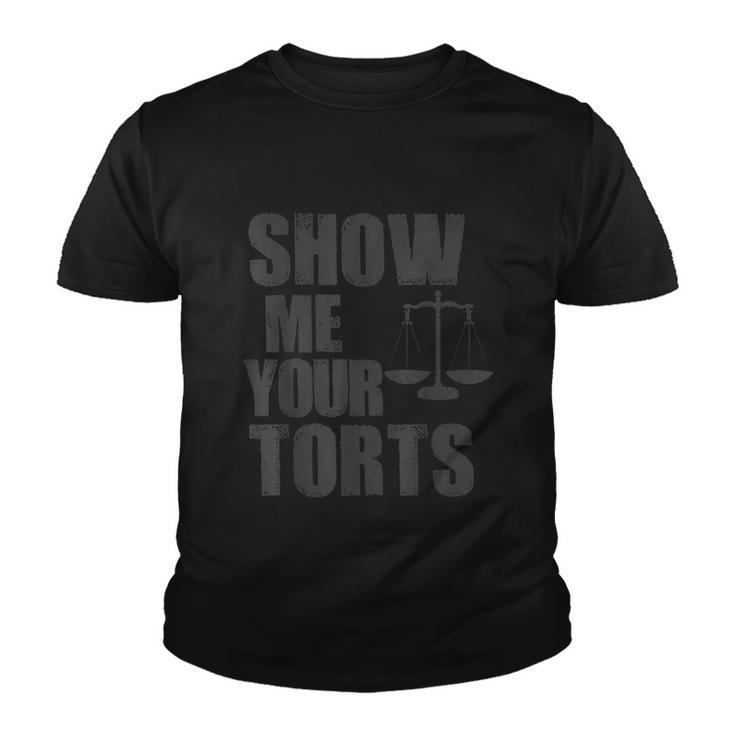 Show Me Your Torts Lawyer Attorney Youth T-shirt