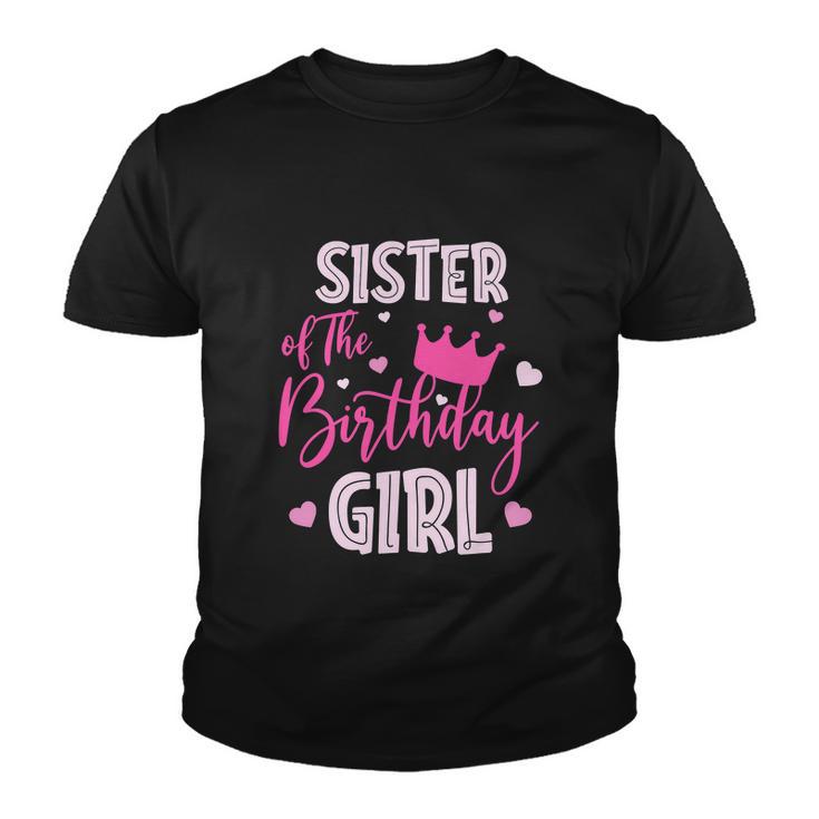 Sister Of The Birthday Girl Funny Cute Pink Youth T-shirt