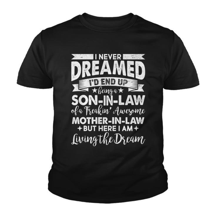 Son-In-Law Of A Freakin Awesome Mother-In Law Tshirt Youth T-shirt