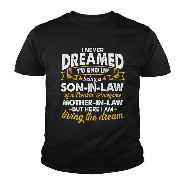 Son In Law Of A Freaking Awesome Mother In Law Tshirt Youth T-shirt