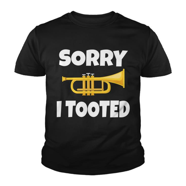 Sorry I Tooted Trumpet Tshirt Youth T-shirt