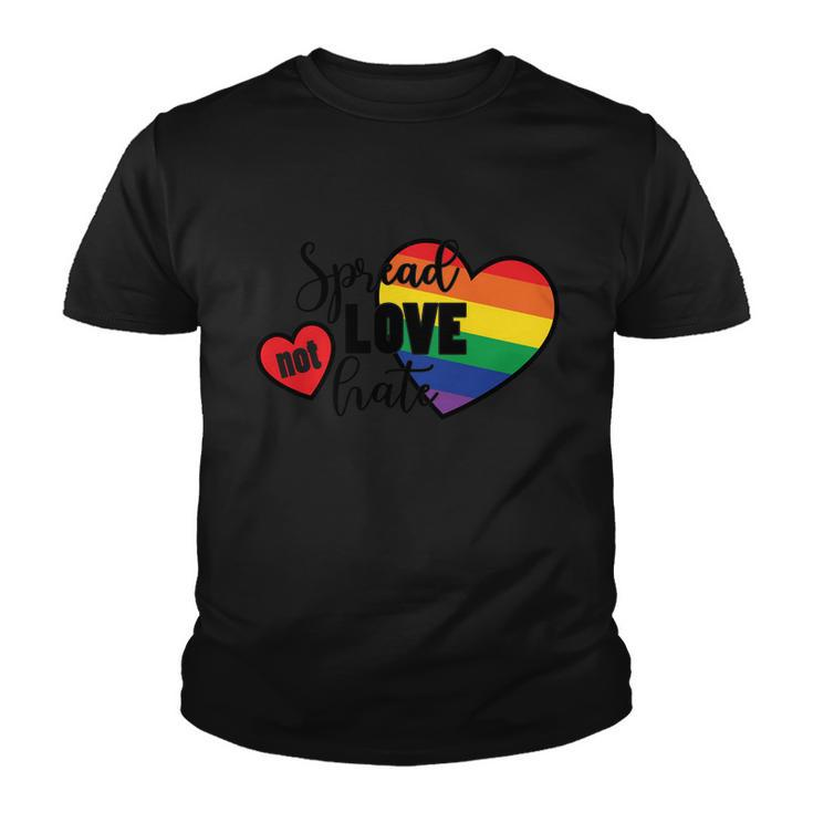 Spread Love Not Hate Lgbt Gay Pride Lesbian Bisexual Ally Quote Youth T-shirt