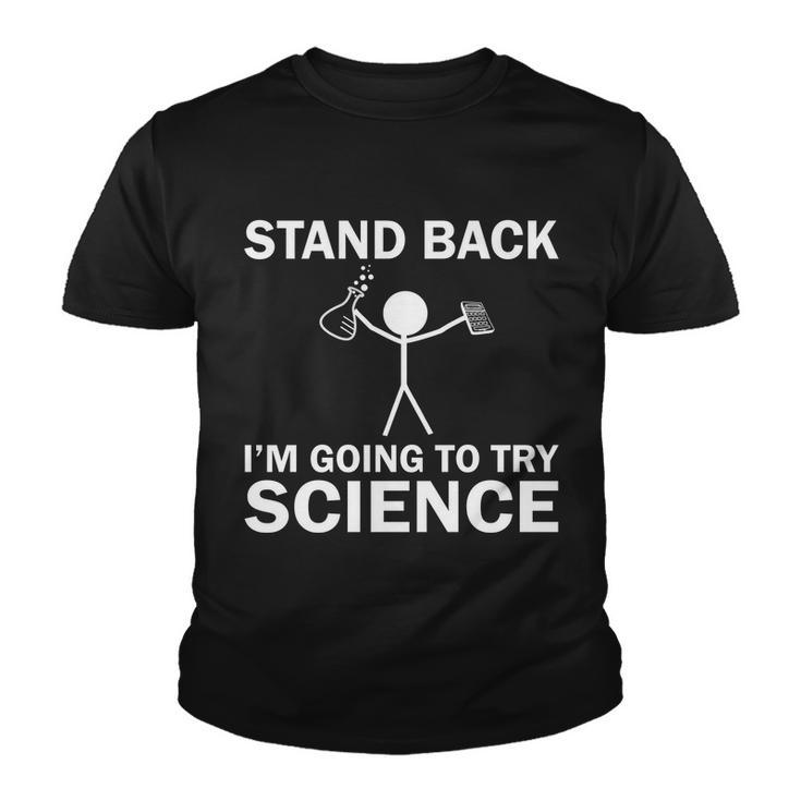 Stand Back Im Going To Try Science V2 Youth T-shirt