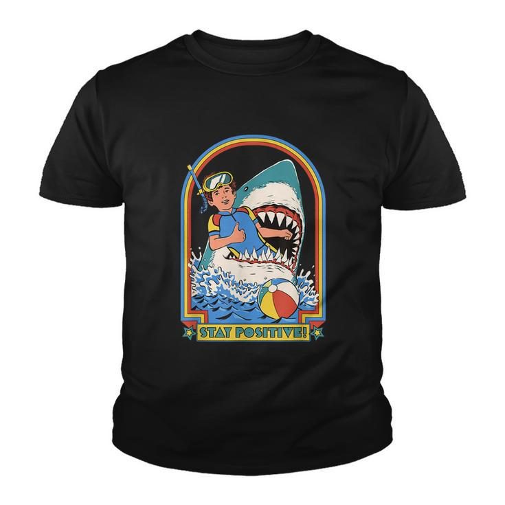 Stay Positive Shark Attack Funny Vintage Retro Comedy Gift Tshirt Youth T-shirt