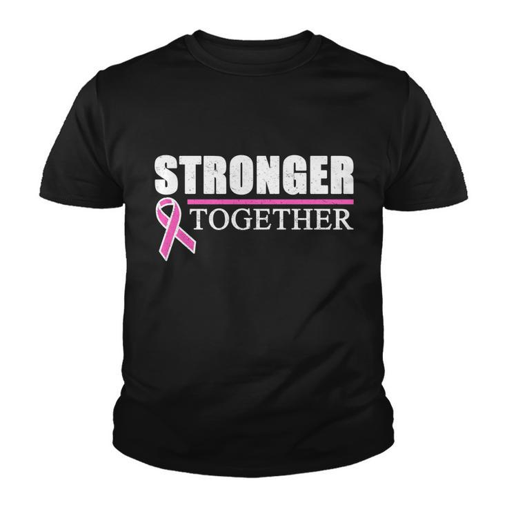 Stronger Together Breast Cancer Awareness Tshirt Youth T-shirt