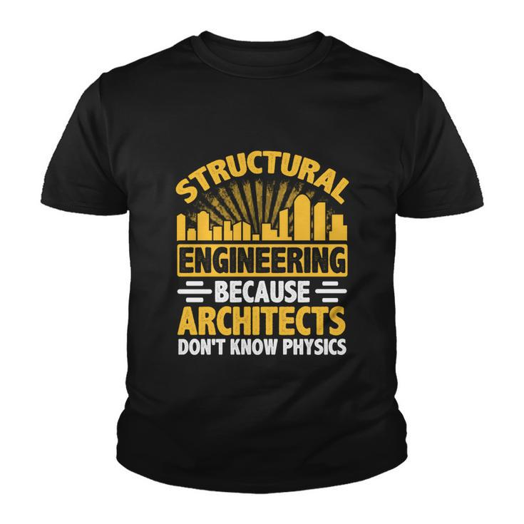 Structural Graduation Engineering Architect Funny Physics Gift Youth T-shirt
