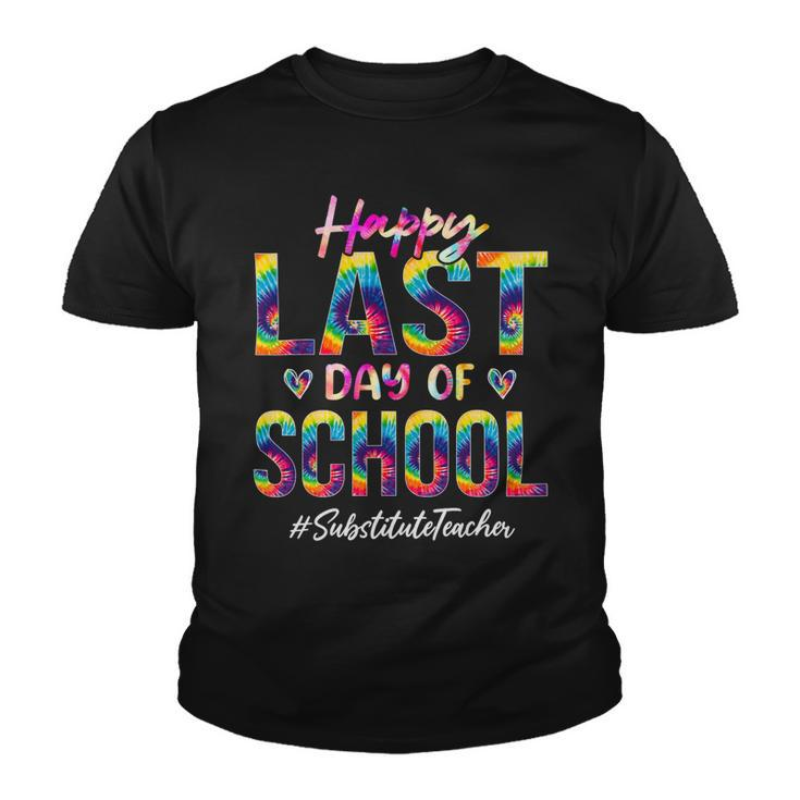 Substitute Teacher Happy Last Day Of School Funny Tie Dye Youth T-shirt