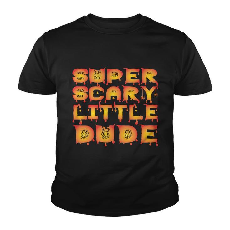 Super Scary Little Dude Halloween Quote V3 Youth T-shirt