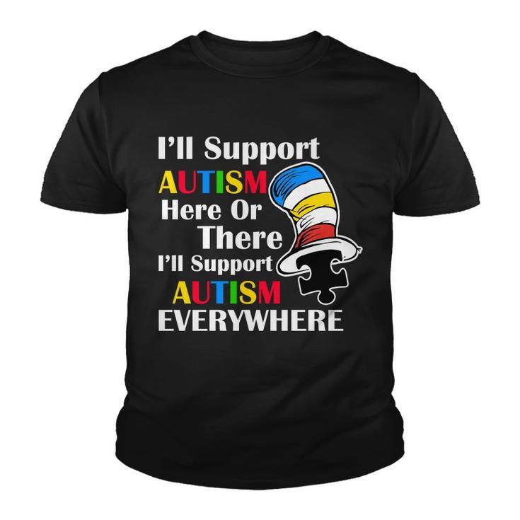 Support Autism Here Or There And Everywhere Youth T-shirt