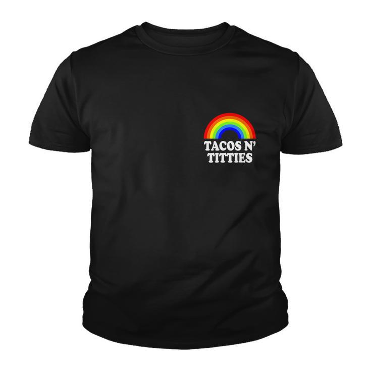 Tacos And Titties Funny Lgbt Gay Pride Lesbian Lgbtq Youth T-shirt