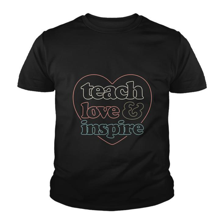 Teach Love Inspire Back To School Funny Teacher Youth T-shirt