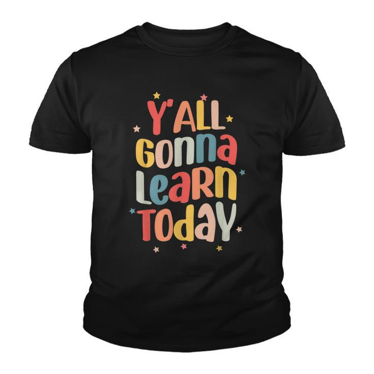 Teacher Yall Gonna Learn Today Leopard First Day Of School  Youth T-shirt