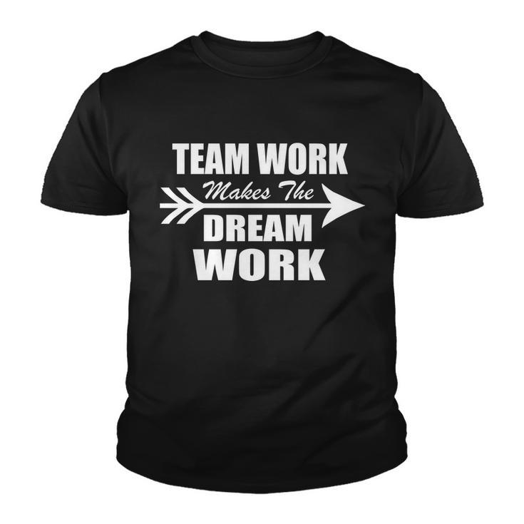 Team Work Makes The Dream Work Youth T-shirt