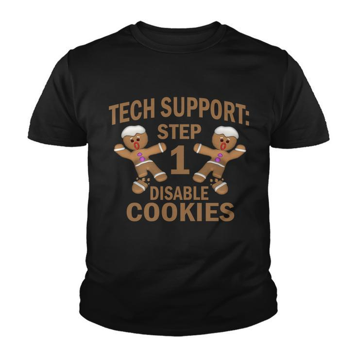 Tech Support Step One Disable Cookies Tshirt Youth T-shirt