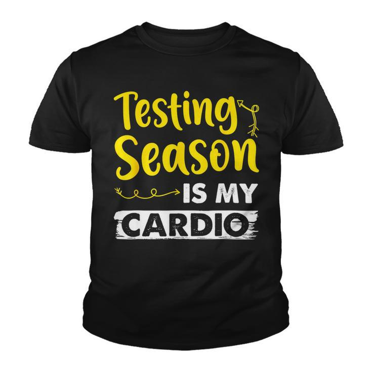 Testing Season Is My Cardio Shirt Funny Elementary Teacher Youth T-shirt