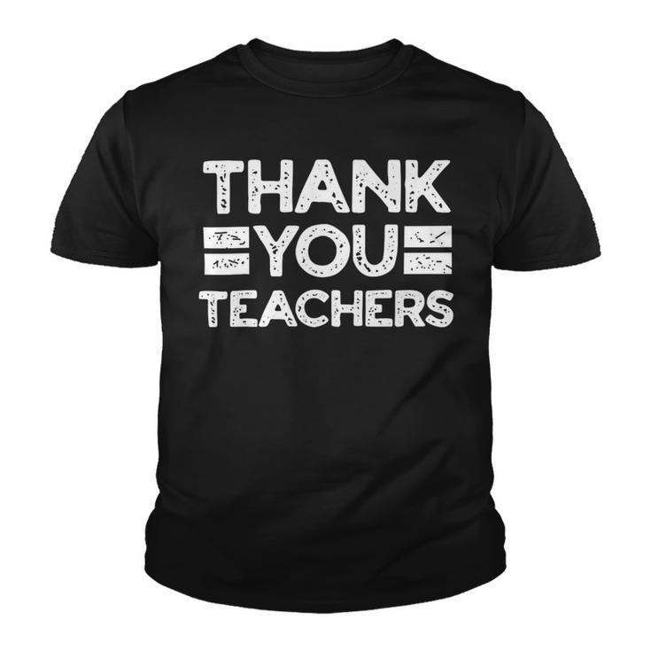 Thank You Teachers For Moms Dads Teens Graduation Apparel Youth T-shirt