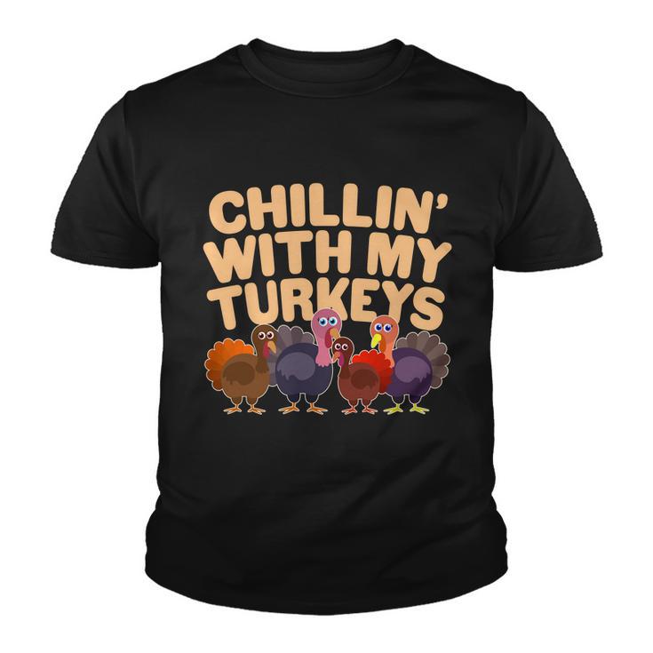 Thanksgiving Chillin With My Turkeys Youth T-shirt