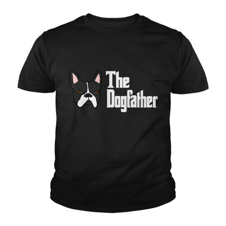 The Dog Father Boston Terrier Tshirt Youth T-shirt