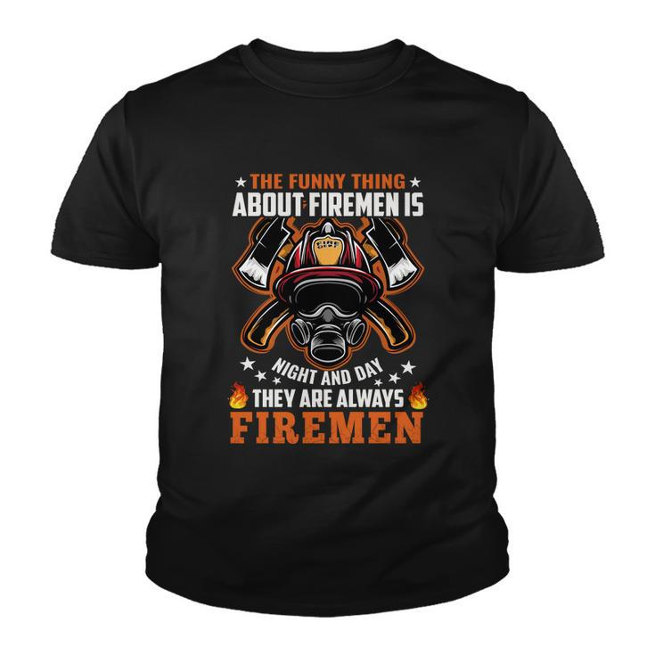 The Funny Thing About Firemen Firefighter Dad Gift Youth T-shirt