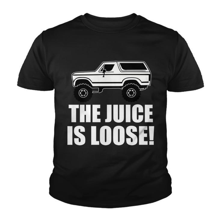 The Juice Is Loose White Bronco Funny Tshirt Youth T-shirt