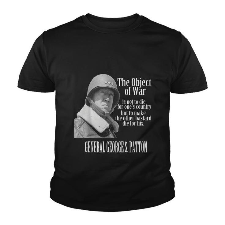 The Object Of War General George S Patton Youth T-shirt