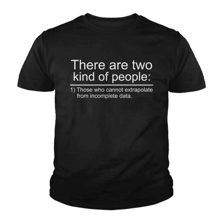 There Are Two Kind Of People Youth T-shirt