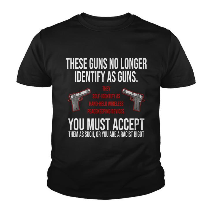 These Guns No Longer Identify As Guns Tshirt Youth T-shirt