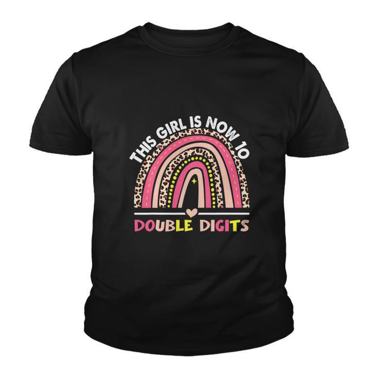 This Girl Is Now 10 Double Digits Funny 10Th Birthday Rainbow Youth T-shirt