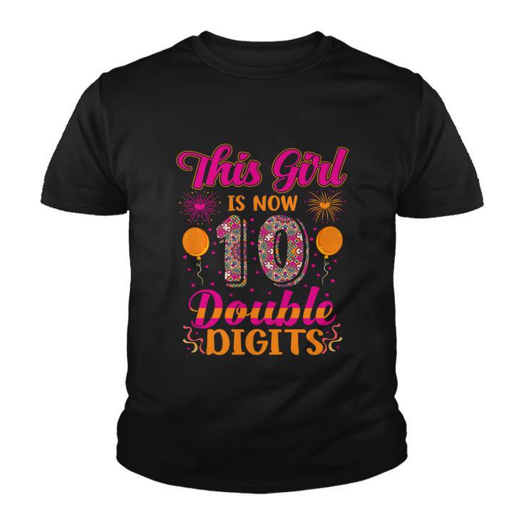 This Girl Is Now 10 Double Digits Gift Youth T-shirt