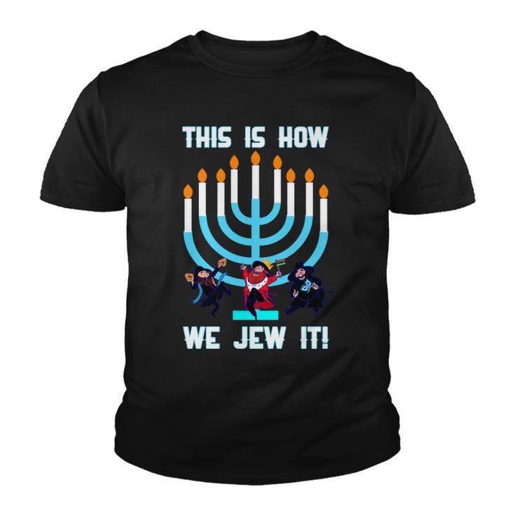 This Is How We Jew It Tshirt Youth T-shirt