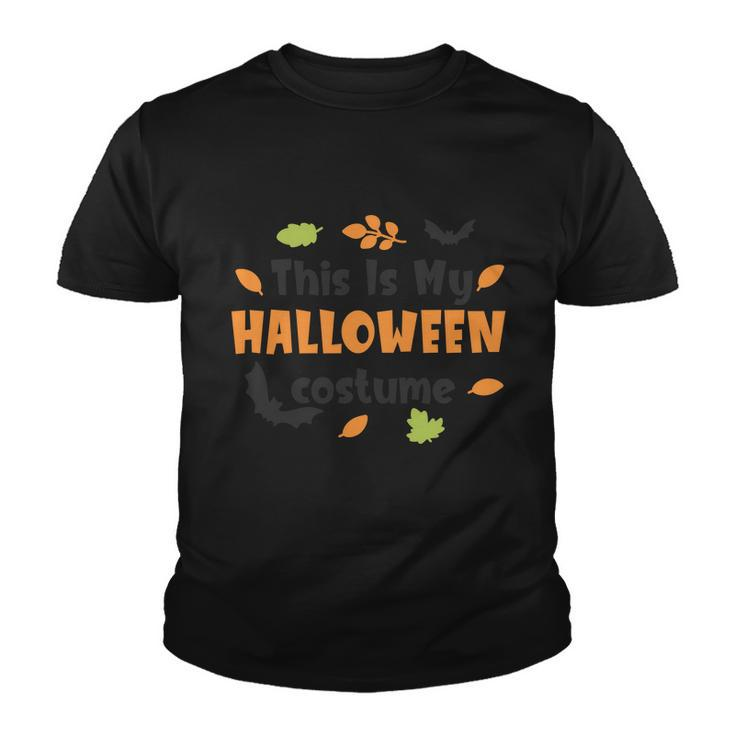 This Is My Halloween Costume Halloween Quote Youth T-shirt