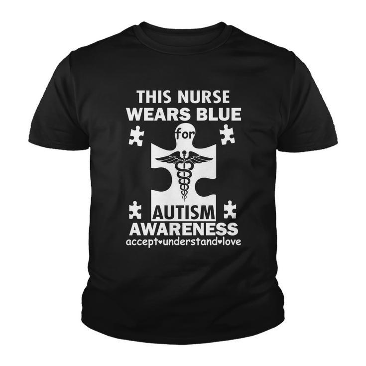 This Nurse Wears Blue For Autism Awareness Tshirt Youth T-shirt