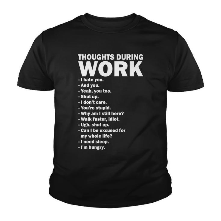 Thoughts During Work Funny Youth T-shirt