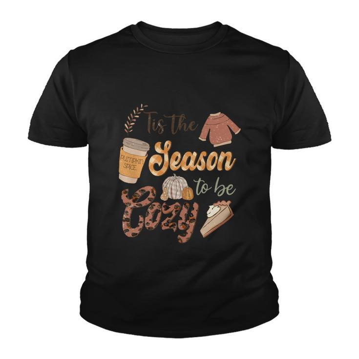 Tis The Season To Be Cozy Thanksgiving Quote Youth T-shirt