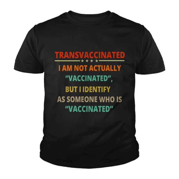 Transvaccinated Funny Trans Vaccinated Anti Vaccine Meme Youth T-shirt