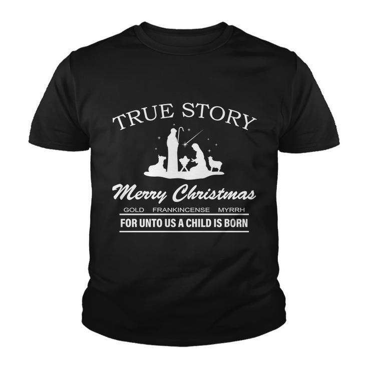 True Story Merry Christmas Jesus Christ Youth T-shirt
