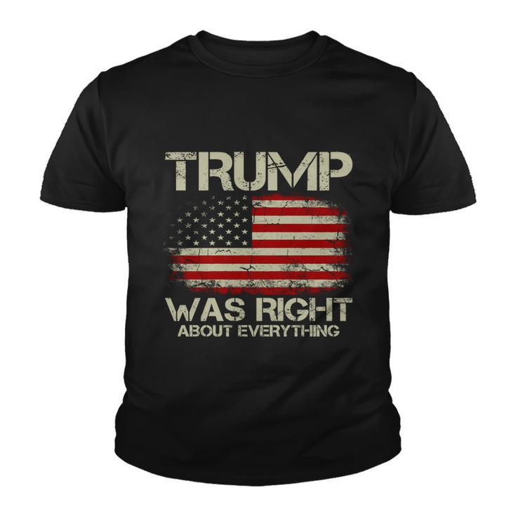 Trump Was Right About Everything I Voted For Trump Meaningful Gift Youth T-shirt