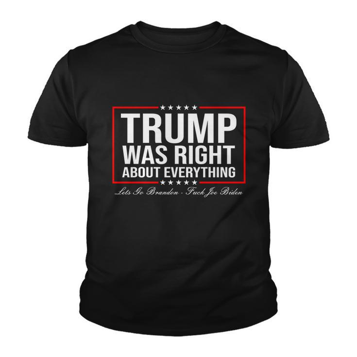 Trump Was Right About Everything Lgbfjb Lgb Fjb Youth T-shirt