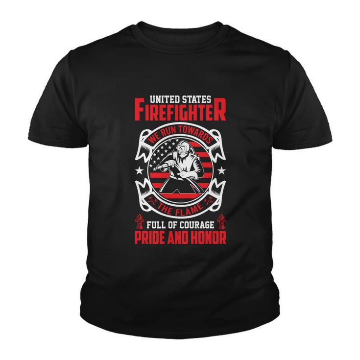 United States Firefighter We Run Towards Firefighters Dad Gift Youth T-shirt