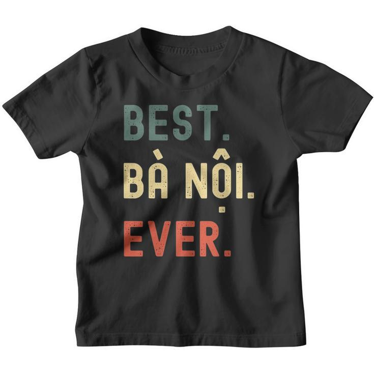 Vietnamese Grandma Gifts Designs - Best Ba Noi Ever Youth T-shirt