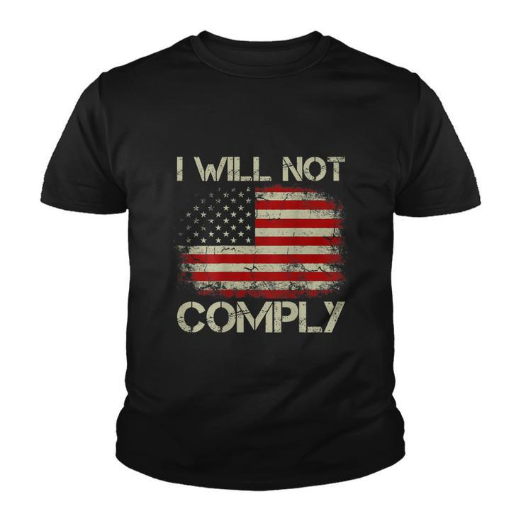 Vintage American Flag I Will Not Comply Patriotic Youth T-shirt