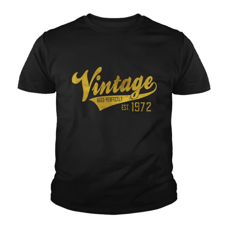 Vintage Est 1972 Gift 50 Yrs Old Bfunny Giftday 50Th Birthday Gift Meaningful Gi Youth T-shirt