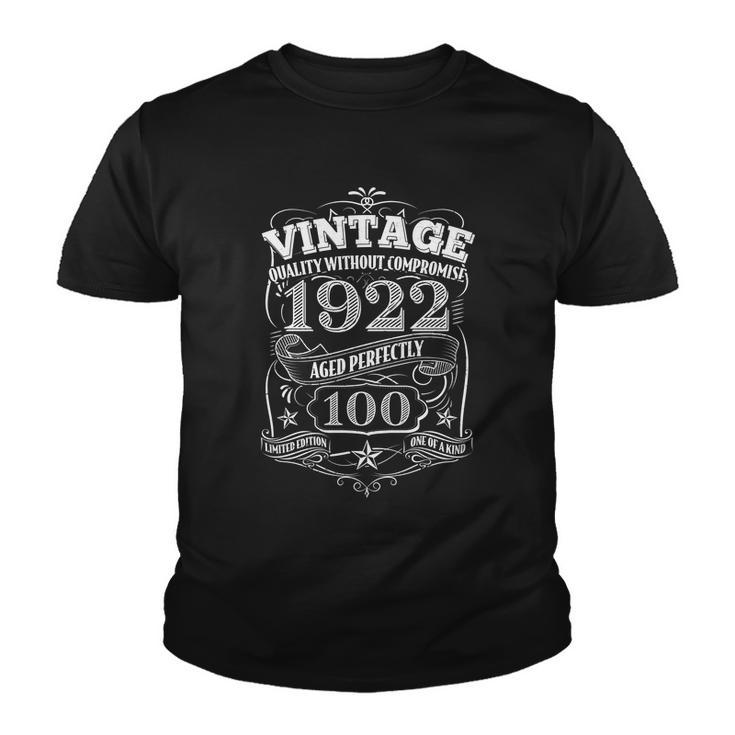 Vintage Quality Without Compromise 1922 Aged Perfectly 100Th Birthday Youth T-shirt