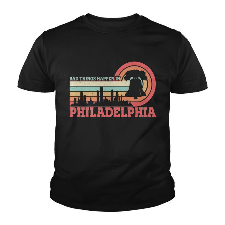 Vintage Retro Bad Things Happen In Philadelphia Youth T-shirt