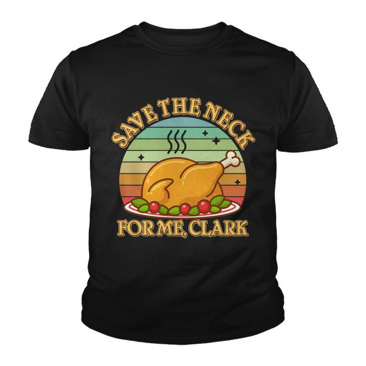 Vintage Save The Neck For Me Clark Christmas Youth T-shirt