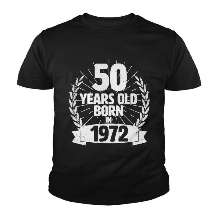 Vintage Wreath 50 Years Old Born In 1972 50Th Birthday Youth T-shirt