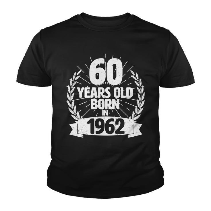 Vintage Wreath 60 Years Old Born In 1962 60Th Birthday Youth T-shirt